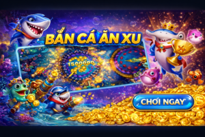 Bắn Cá Ăn Xu vui nhộn