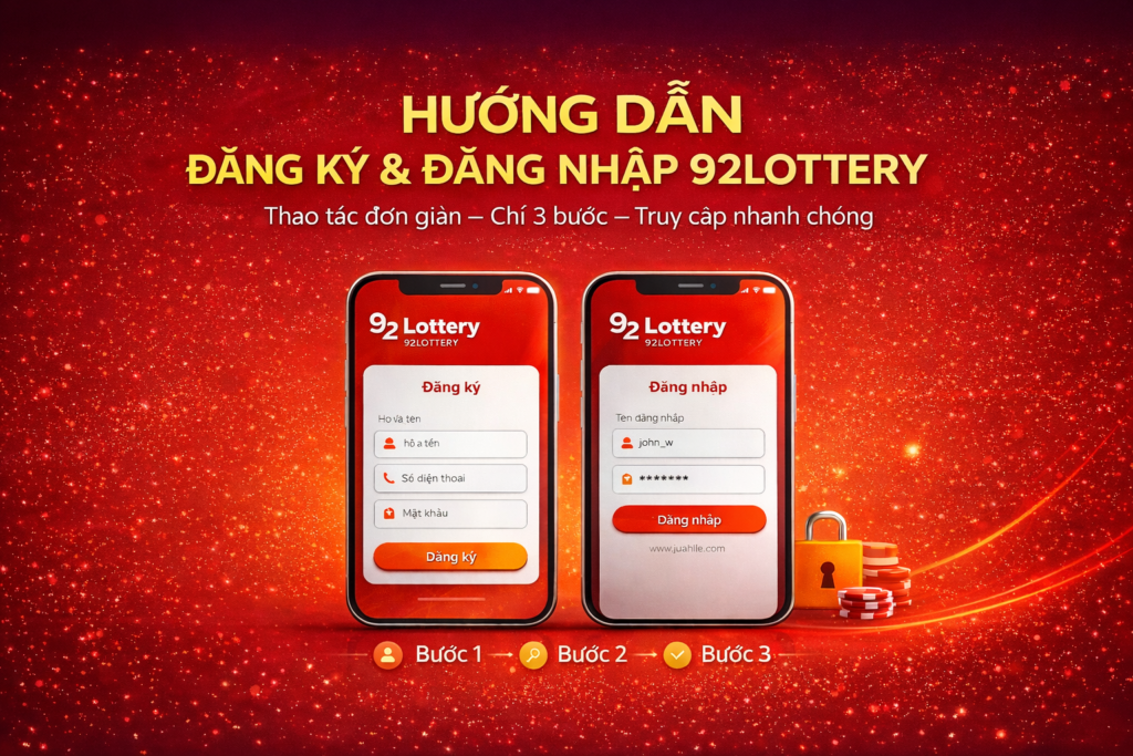 Hướng dẫn đăng ký và đăng nhập 92Lottery