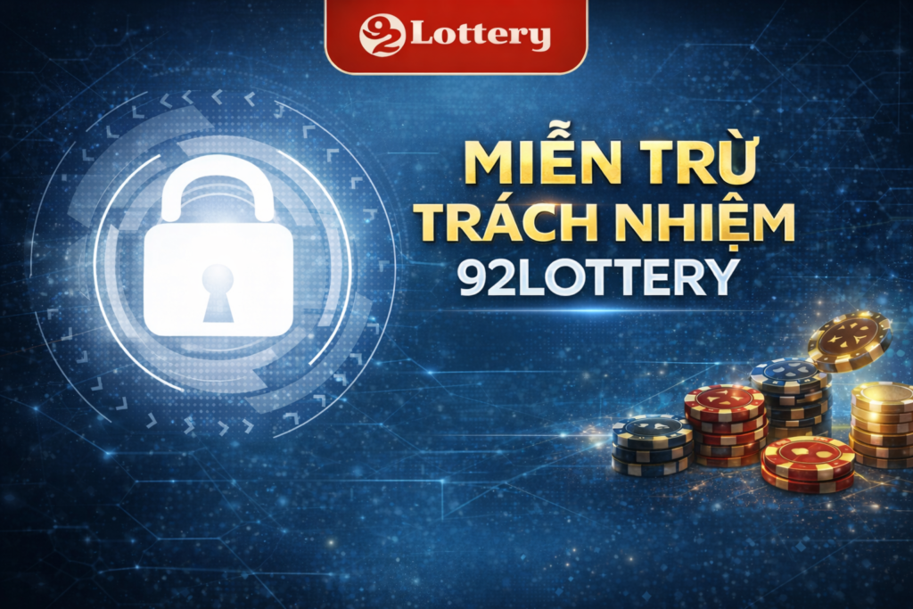 Miễn trừ trách nhiệm 92Lottery